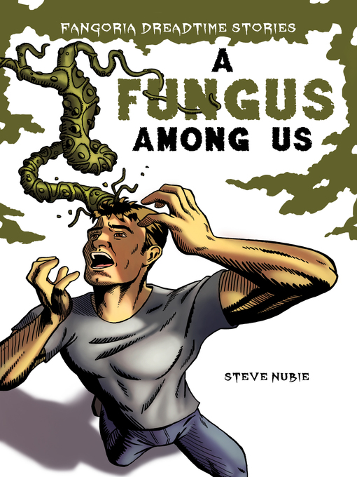 Title details for A Fungus Among Us by Steve Nubie - Available